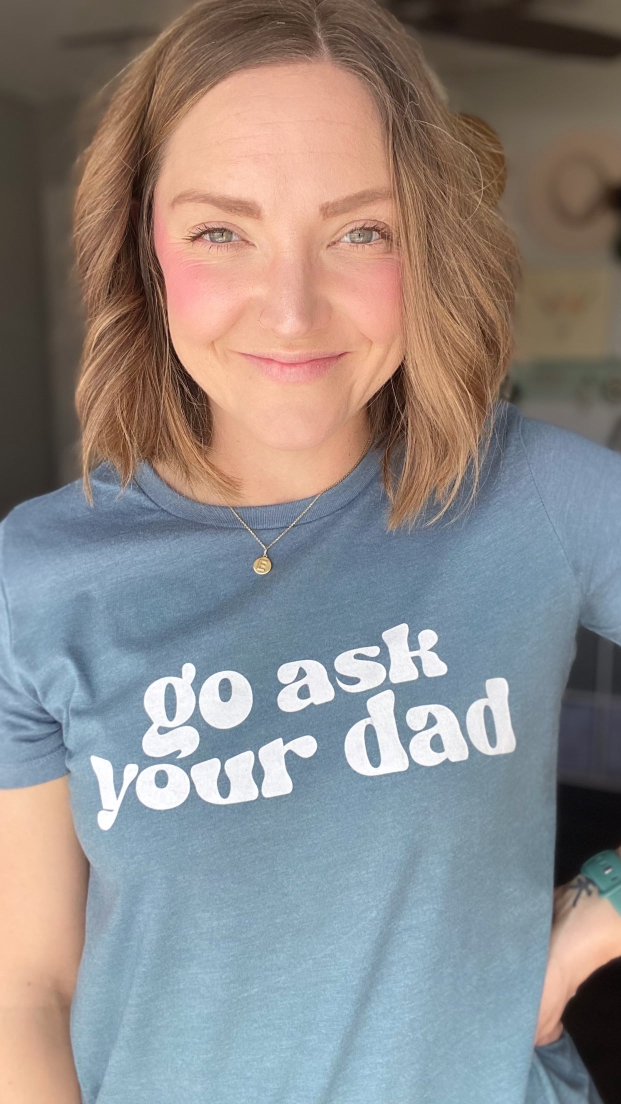 Go Ask Your Dad Tee