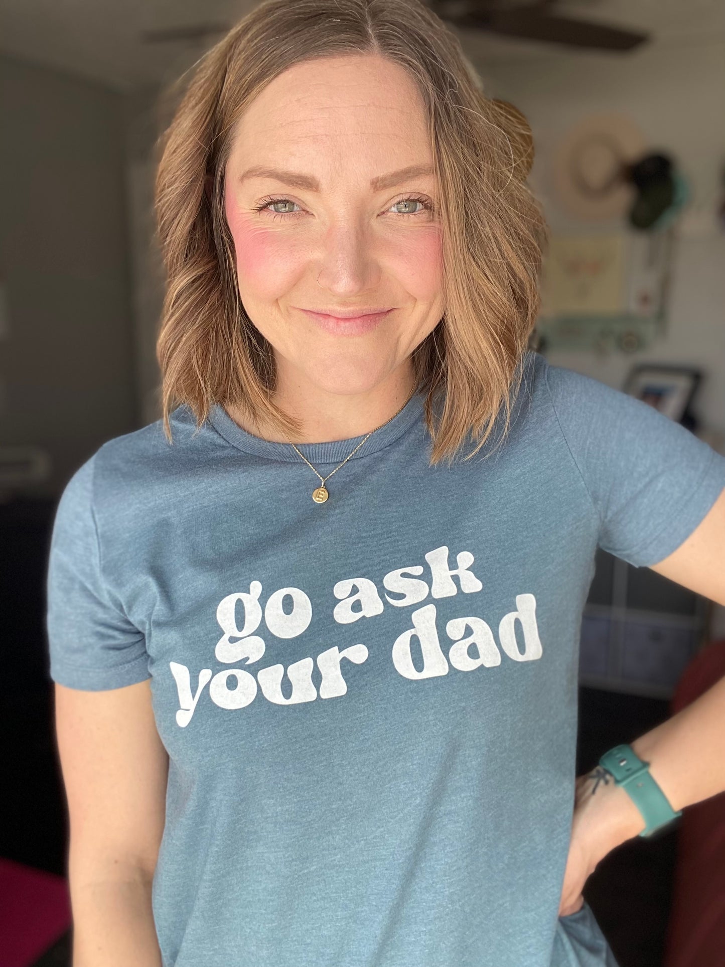 Go Ask Your Dad Tee