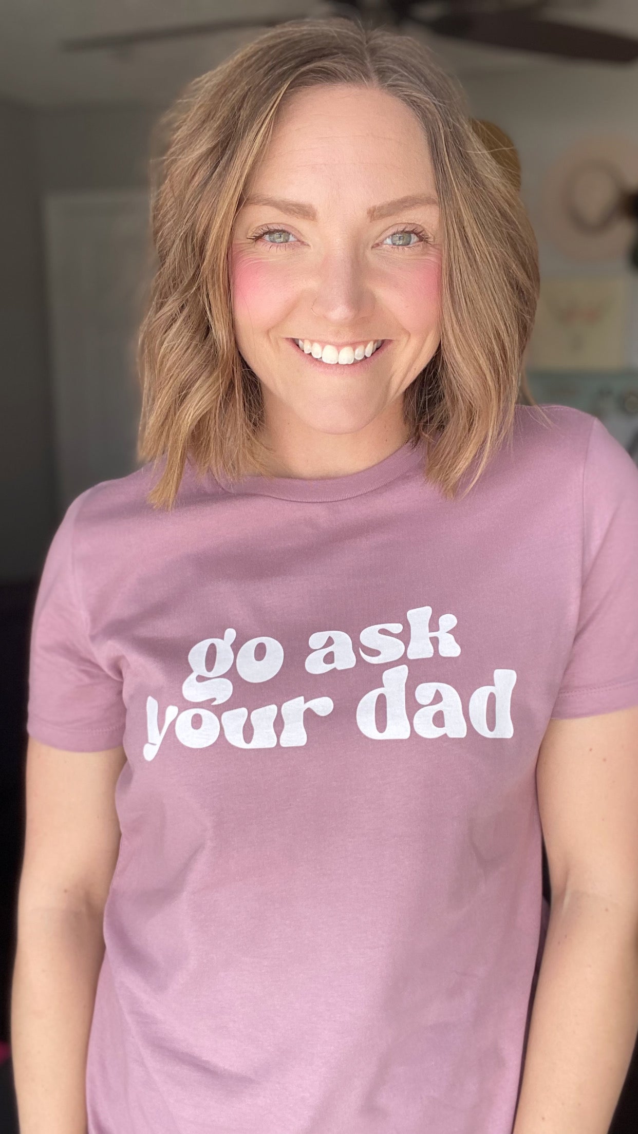 Go Ask Your Dad Tee